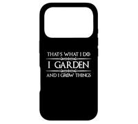 Gardening Gifts | I Garden and I Grow Things Funny Gardener Case for iPhone 17 Pro