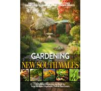 Gardening in New South Wales: Gardening Log Book for Local Backyard Australian Gardeners (Adults and Kids Alike) | Beginner Friendly Crop Diary Gift ... | Practical Raised Bed Planting Journal