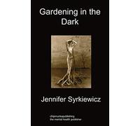 Gardening in the Dark