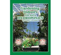 Gardening Indoors With Soil & Hydroponics