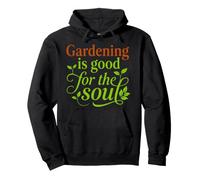 Gardening Is Good for the Soul Garden Lover Present Pullover Hoodie