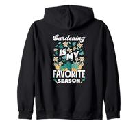 Gardening Is My Favorite Season Funny Gardening Zip Hoodie