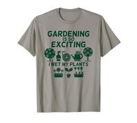 Gardening Is So Exciting I Wet My Plants Love Garden So Much T-Shirt
