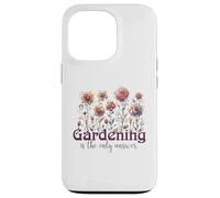 Gardening is The Only Answer with Watercolor Flowers Case for iPhone 13 Pro
