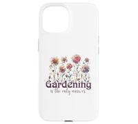 Gardening is The Only Answer with Watercolor Flowers Case for iPhone 15