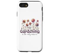 Gardening is The Only Answer with Watercolor Flowers Case for iPhone SE (2020) / 7/8