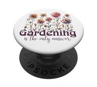 Gardening is The Only Answer with Watercolor Flowers PopSockets Adhesive PopGrip