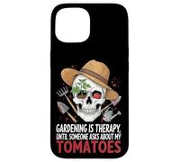 Gardening Is Therapy Until Someone Asks About My Tomatoes Case for iPhone 15
