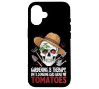 Gardening Is Therapy Until Someone Asks About My Tomatoes Case for iPhone 16