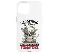 Gardening Is Therapy Until Someone Asks About My Tomatoes Fu Case for iPhone 15