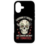 Gardening Is Therapy Until Someone Asks About My Tomatoes Fu Case for iPhone 17