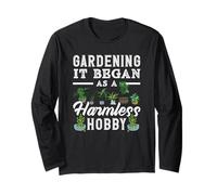 Gardening It Begann As A Harmless Hobby Garden Plant Lover Long Sleeve T-Shirt