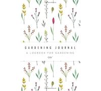 Gardening Journal: A Gardening Record Book