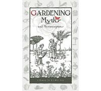 Gardening Myths and Misconceptions (Wise Words)