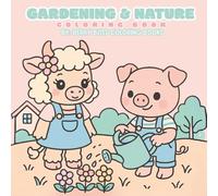 Gardening & Nature Coloring Book: Bloom and Color
