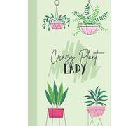 Gardening Notebook: A cute Flower Print Notebook Blank Lined Journal Crazy Plant Lady, Gift for Gardener, Mother, Girlfriend, Present for Plant Lovers
