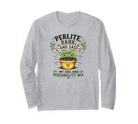 Gardening Perlite Bark and Sass Plant Personality Mix Long Sleeve T-Shirt