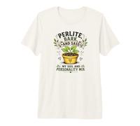 Gardening Perlite Bark and Sass Plant Personality Mix Premium T-Shirt