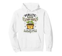 Gardening Perlite Bark And Sass Plant Personality Mix Pullover Hoodie