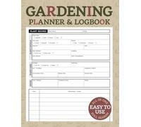 Gardening Planner and Log Book: A Practical Garden Journal to Plan Your Layout, Track Plant Growth, and Keep Clear Records of Harvests and Expenses All Season (Home & Life Organizers)