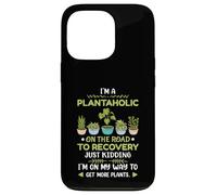 Gardening Plants I’m a Plantaholic on Road to Recovery Case for iPhone 13 Pro