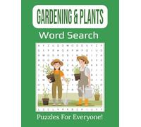 Gardening & Plants Word Search Book: A Relaxing Large-Print Puzzle Book for Gardeners, Nature Lovers, and Plant Enthusiasts | 8.5 x 11 inches, 112 pages | 55 Puzzles