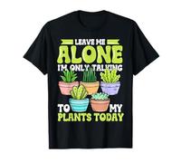 Gardening Potted Plant Cactus Succulent Leave Me Alone I'm T-Shirt