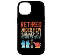 Gardening Retired Under New Management See Wife For Details Case for iPhone 14