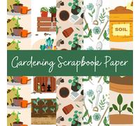 Gardening Scrapbook Paper: 20 Sheets Double Sided, 8.5 x 8.5, Craft Paper Pad for Scrapbooking, Junk Journal & DIY Projects, Pattern Paper