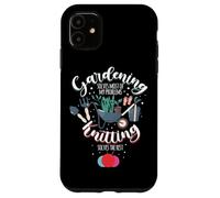 Gardening Solves Most Of My Problem Knitting Solves The Rest Case for iPhone 11