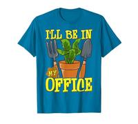 Gardening T Shirt Funny Gardener Tshirt I'll Be In My Office T-Shirt