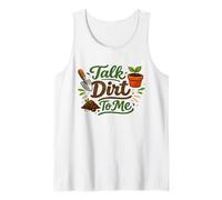 Gardening Talk Dirt to Me Funny Farmer Tank Top