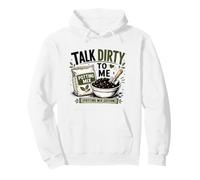 Gardening Talk Dirty To Me Potting Mix Edition Humor Pullover Hoodie