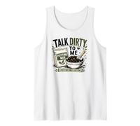 Gardening Talk Dirty to Me Potting Mix Edition Humor Tank Top