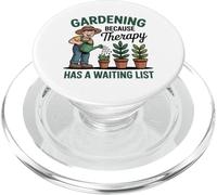 Gardening Therapy Has a Waiting List Funny Plant Lover PopSockets PopGrip for MagSafe