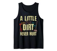 Gardening Tools A Little Dirt Never Hurt Garden Gardener Tank Top