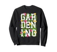 Gardening Typography Gardener Floral Spring Garden Flowers Sweatshirt