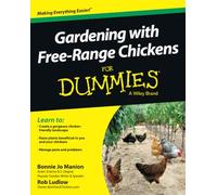 Gardening with Free-Range Chickens For Dummies