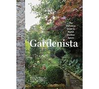 Gardenista – The Definitive Guide to Stylish Outdoor Spaces – Remodelista