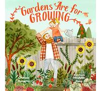 Gardens Are for Growing