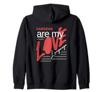 Gardens Are My Love Language Garden Landscaper Humor Zip Hoodie