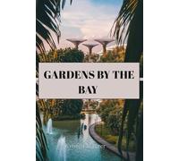 GARDENS BY THE BAY: Ihr ultimativer Leitfaden zur Erkundung von Superbäumen, Nebelwäldern und der Magie der Kombination aus Natur und Innovation