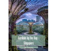 Gardens by the Bay: Where Nature Meets the Future - A Cinematic Photographic Journey Through Singapore's Supertree Wonderland