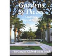 Gardens by the Sea: Creating a Tropical Paradise