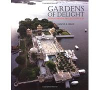 Gardens of Delight: Indian Gardens Through the Ages