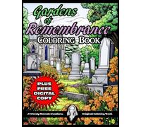 Gardens of Remembrance: A Cemetery Coloring Book: Relaxing Designs for All Ages -Featuring Blank Tombstones for Your Creativity - Includes Free Digital Download