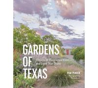 Gardens of Texas: Visions of Resilience from the Lone Star State