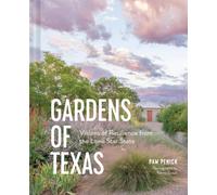 Gardens of Texas : Visions of Resilience from the Lone Star State