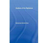 Gardens of the Righteous: Riyadh as-Salihin of Imam Nawawi