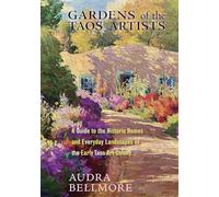 Gardens of the Taos Artists: A Guide to the Historic Homes and Everyday Landscapes of the Early Taos Art Colony (New Century Gardens and Landscapes of the American Southwest)